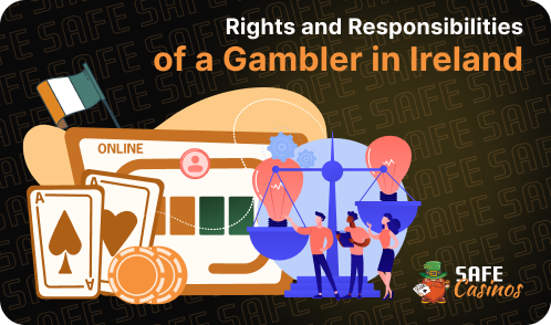 Your Rights and Responsibilities as a Gambler in Ireland