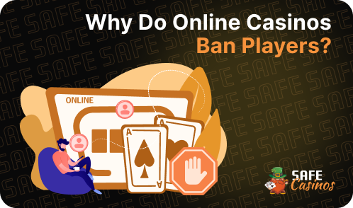 Why Do Online Casinos Ban Players?